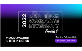 Award winner, Timmy Awards, Best Tech Workplace Diversity finalist 2022